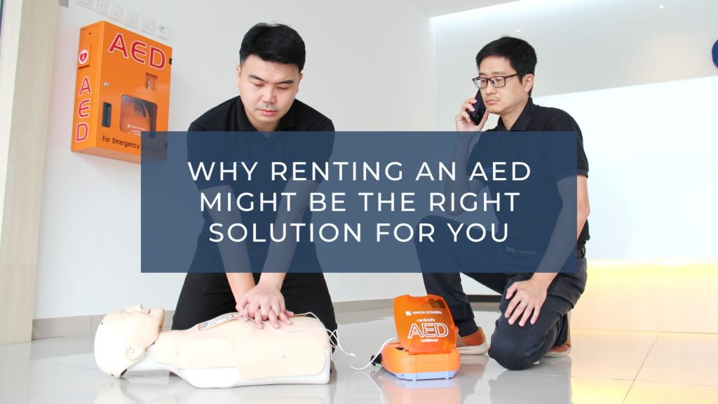 Why renting and AED might be the best solution for you