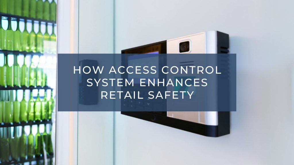 Access Control System for retail business
